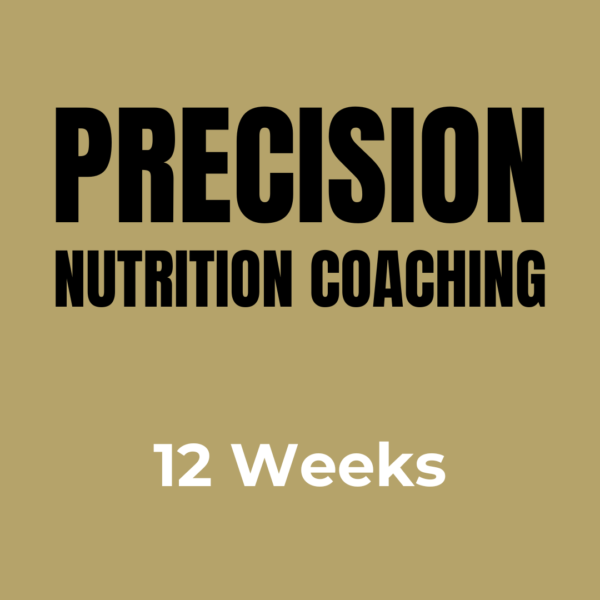 Precision Nutrition Coaching - 12 Weeks