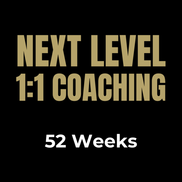 Next Level 1:1 Coaching - 52 Weeks